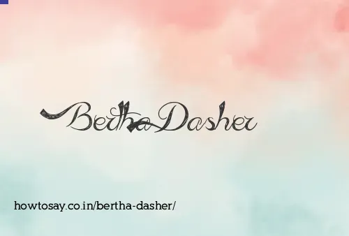 Bertha Dasher