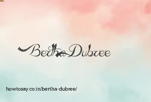 Bertha Dubree