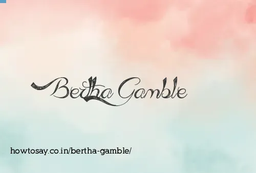 Bertha Gamble