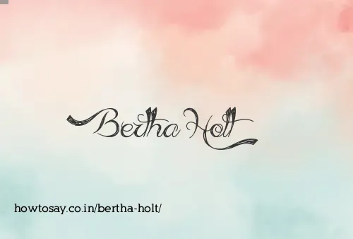 Bertha Holt