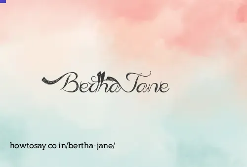 Bertha Jane