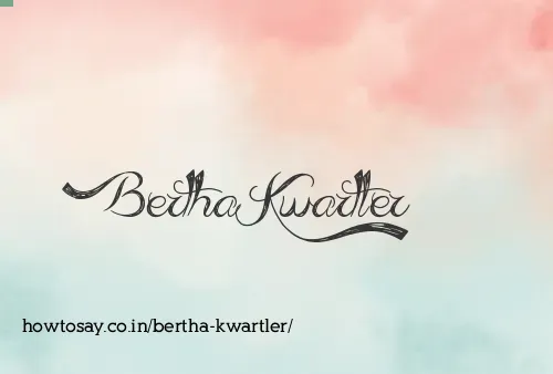 Bertha Kwartler