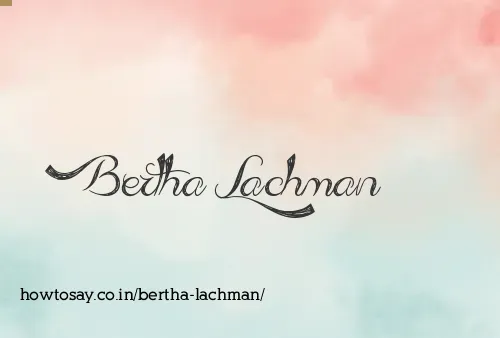 Bertha Lachman