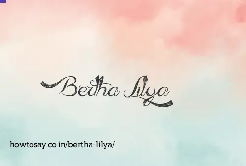 Bertha Lilya