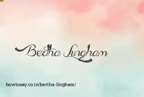 Bertha Lingham