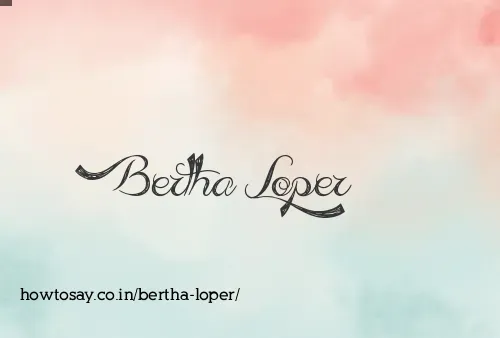 Bertha Loper
