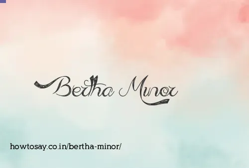Bertha Minor