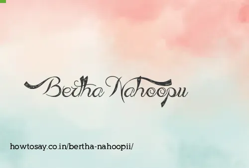Bertha Nahoopii