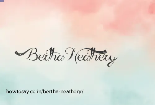 Bertha Neathery