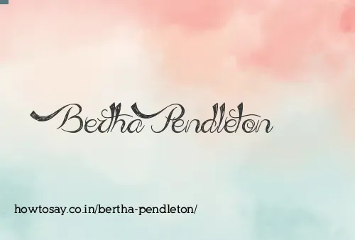 Bertha Pendleton