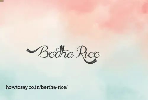Bertha Rice