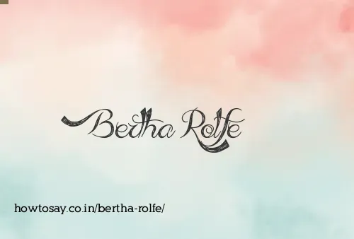Bertha Rolfe