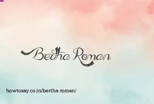 Bertha Roman
