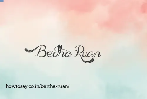 Bertha Ruan