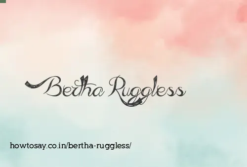Bertha Ruggless