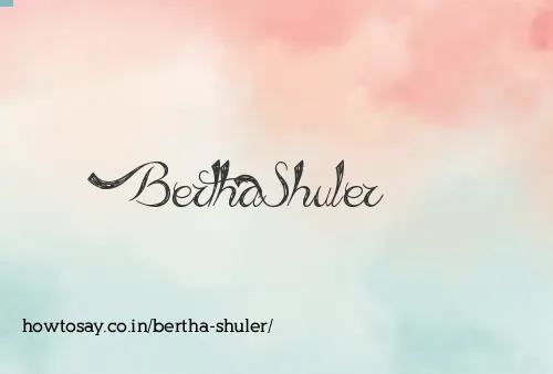 Bertha Shuler
