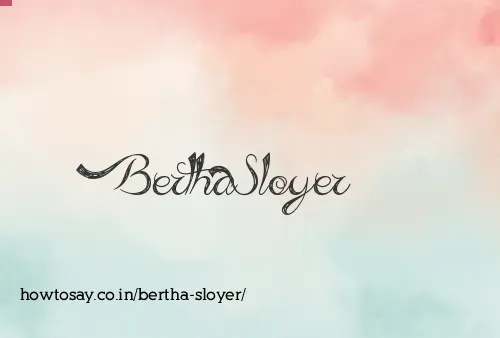 Bertha Sloyer