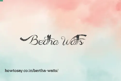 Bertha Watts