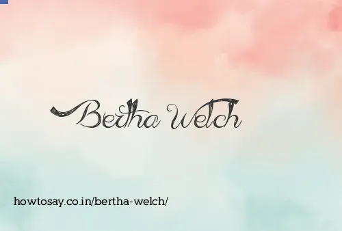 Bertha Welch