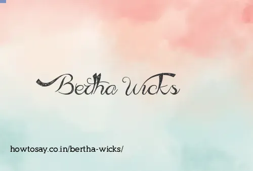 Bertha Wicks