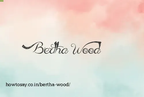 Bertha Wood