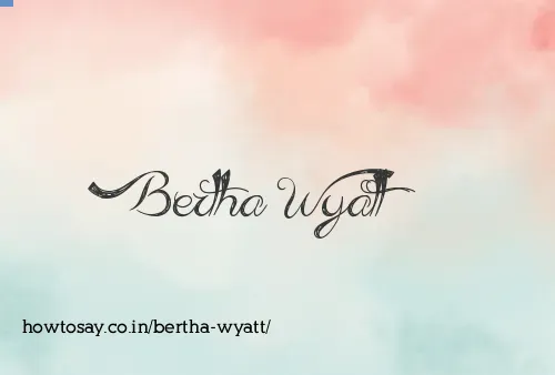 Bertha Wyatt