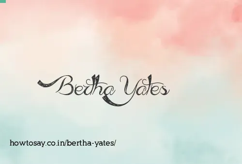 Bertha Yates