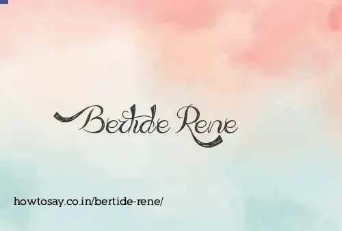 Bertide Rene