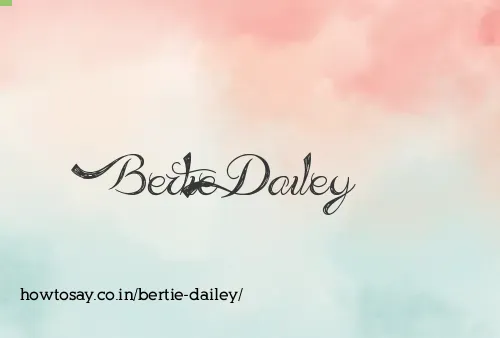 Bertie Dailey
