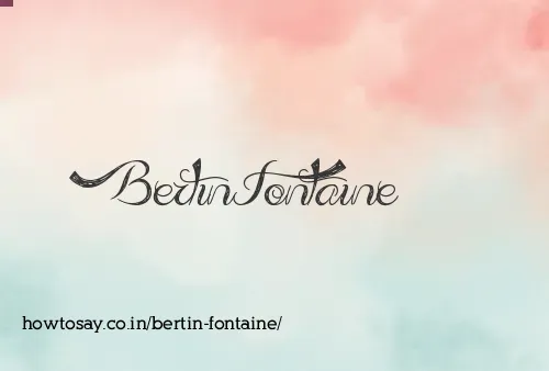 Bertin Fontaine