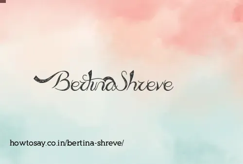 Bertina Shreve