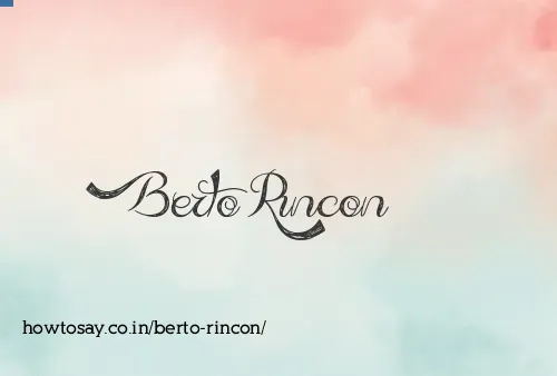 Berto Rincon