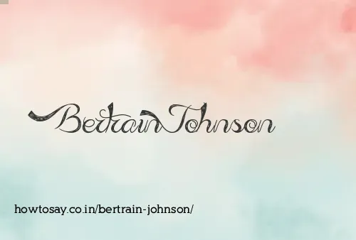 Bertrain Johnson