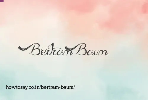Bertram Baum