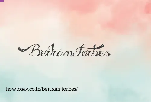 Bertram Forbes
