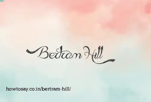 Bertram Hill