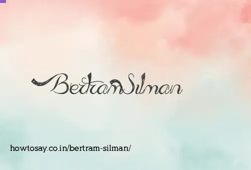 Bertram Silman