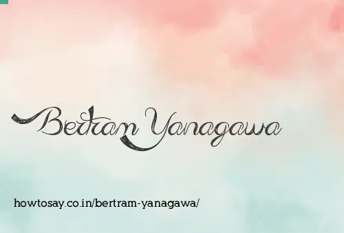 Bertram Yanagawa