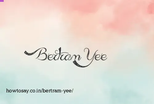 Bertram Yee