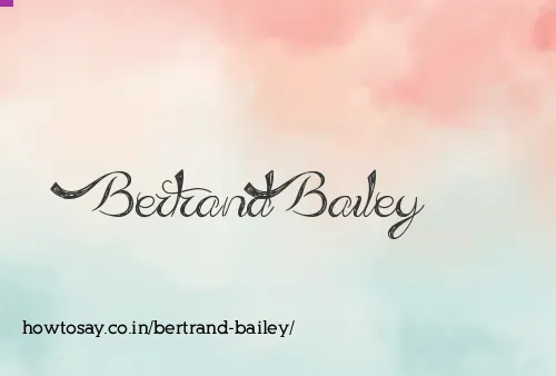 Bertrand Bailey