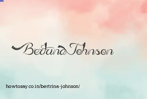 Bertrina Johnson