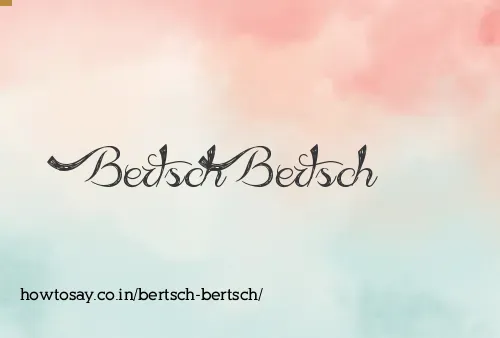 Bertsch Bertsch