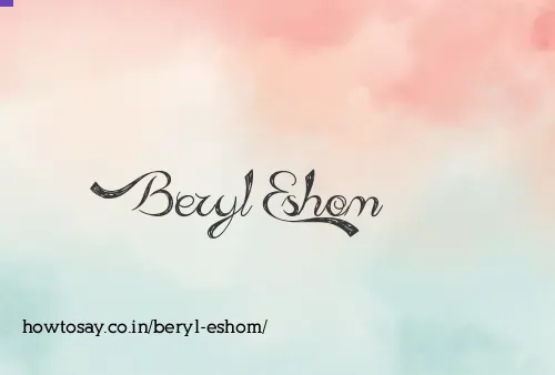 Beryl Eshom