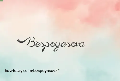 Bespoyasova