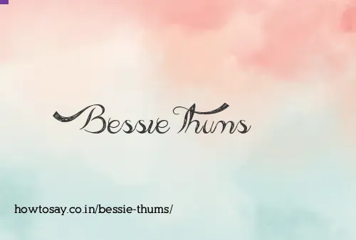 Bessie Thums