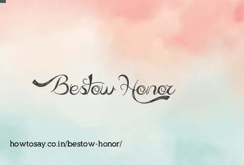 Bestow Honor