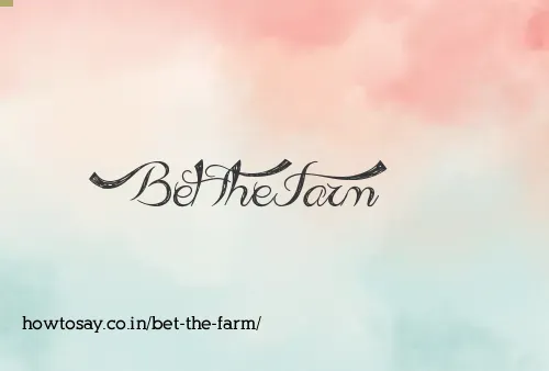 Bet The Farm