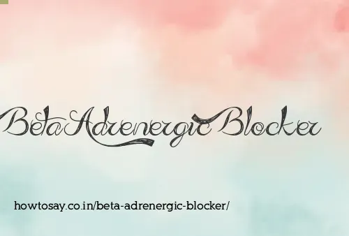 Beta Adrenergic Blocker