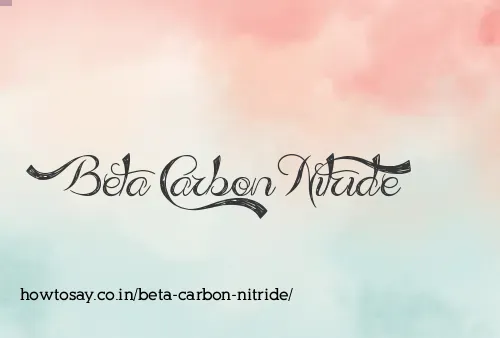 Beta Carbon Nitride