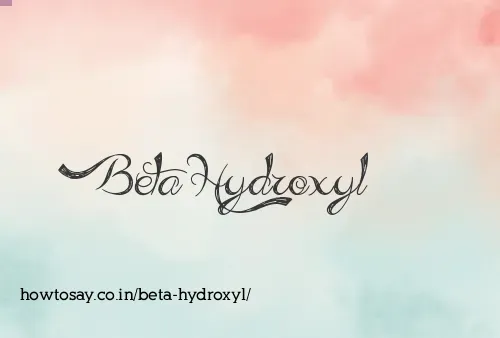 Beta Hydroxyl